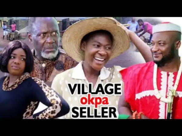 VILLAGE OKPA SELLER Season Finale - 2019